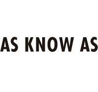 AS KNOW AS